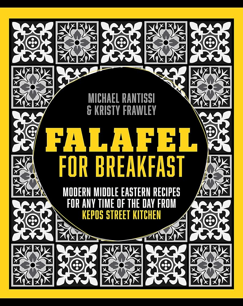 Falafel for Breakfast: Modern Middle Eastern Recipes for the Shared Table from Kepos Street Kitchen cover image