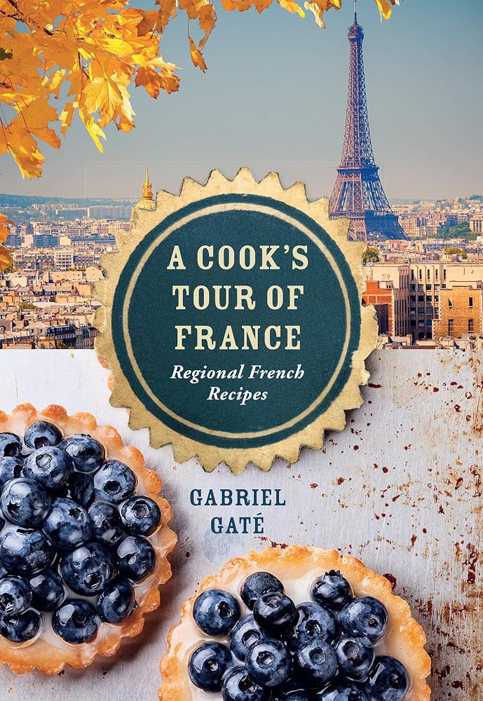 A Cook's Tour of France: Regional French Recipes cover image