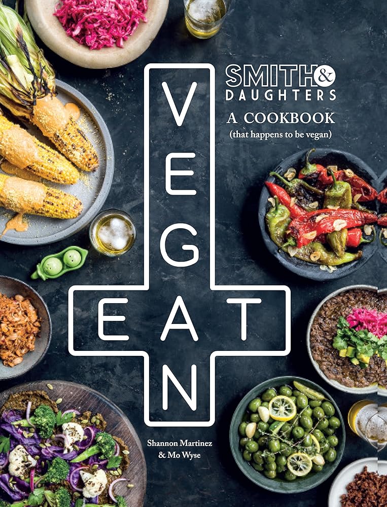 Smith & Daughters: A Cookbook (That Happens To Be Vegan) cover image