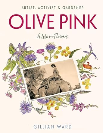 Olive Pink: Artist, Activist & Gardener cover image