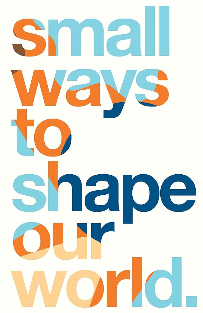 Small Ways to Shape Our World cover image