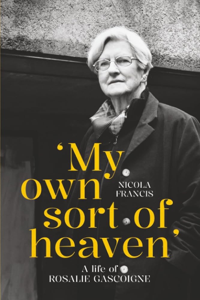 ‘My own sort of heaven’: A life of Rosalie Gascoigne (Biography Series) cover image