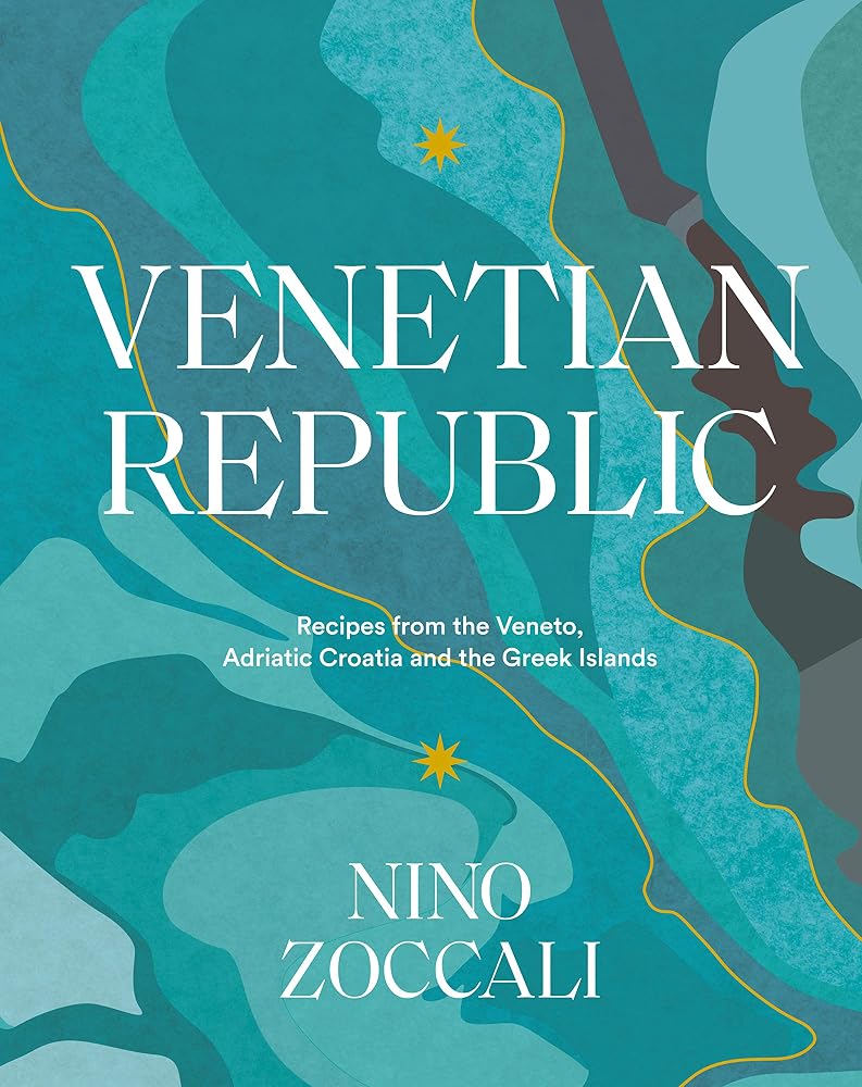 Venetian Republic: Recipes from the Veneto, Adriatic Croatia and the Greek Islands cover image