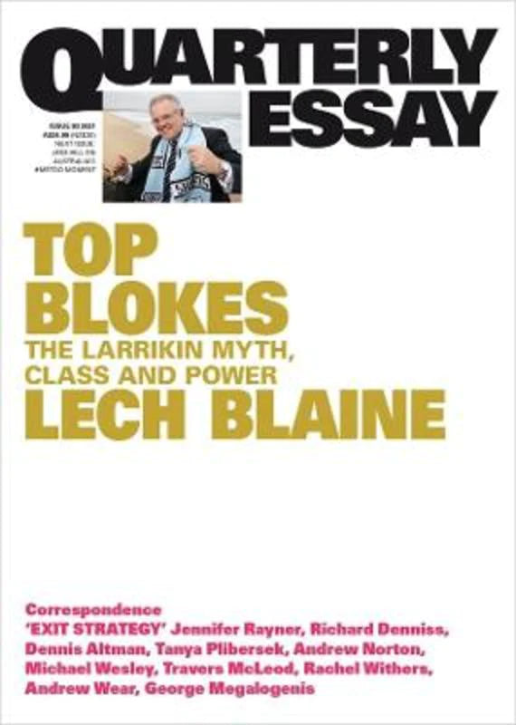 Quarterly Essay 83: The Larrikin Myth