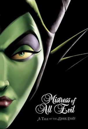 Mistress of All Evil: A Tale of the Dark Fairy (Disney Villains 4) (Disney Villains) cover image