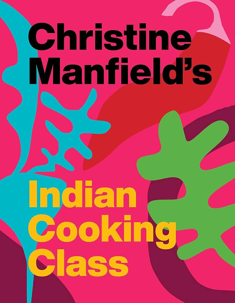 Christine Manfield's Indian Cooking Class cover image