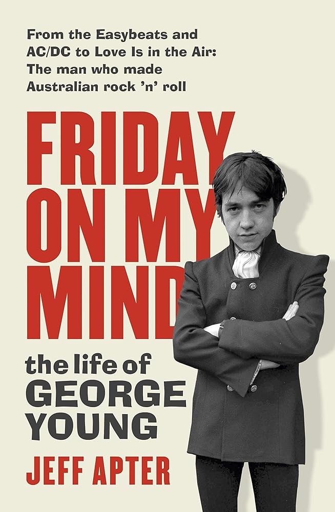 Friday on My Mind: The life of George Young cover image