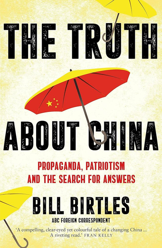 The Truth About China: Propaganda, patriotism and the search for answers cover image