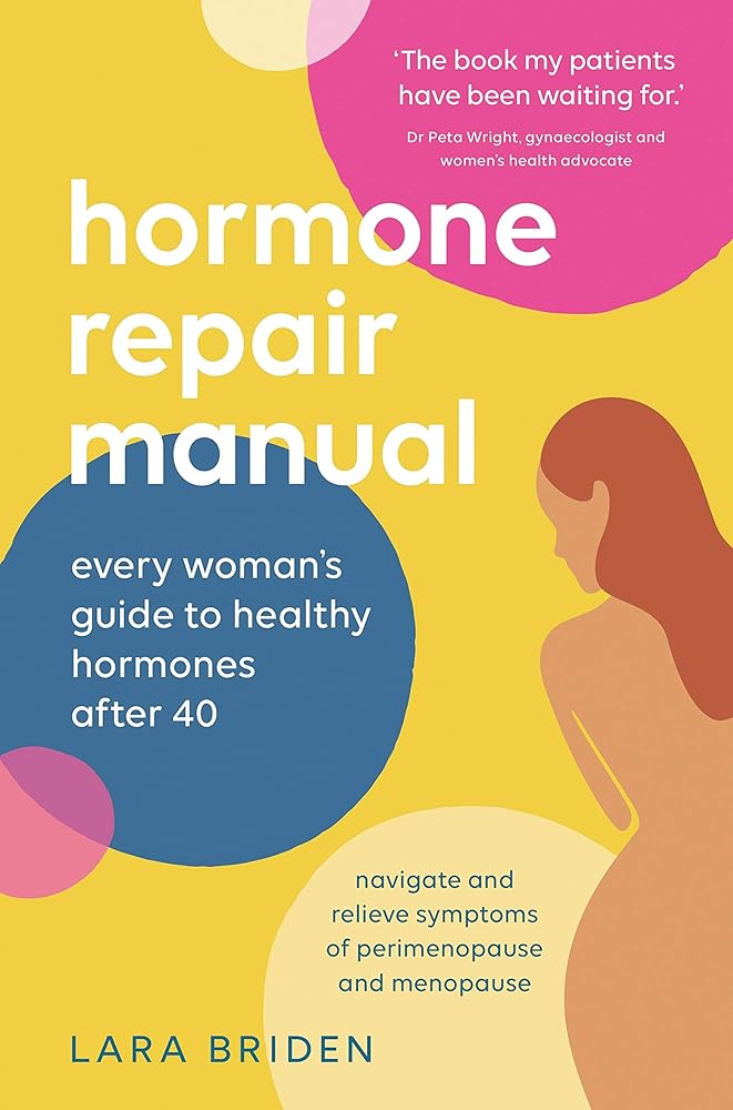 Hormone Repair Manual: Every woman's guide to healthy hormones after 40 cover image