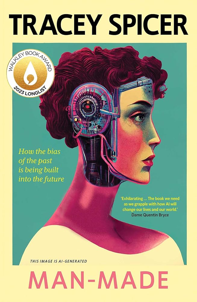 Man-Made: How the bias of the past is being built into the future cover image