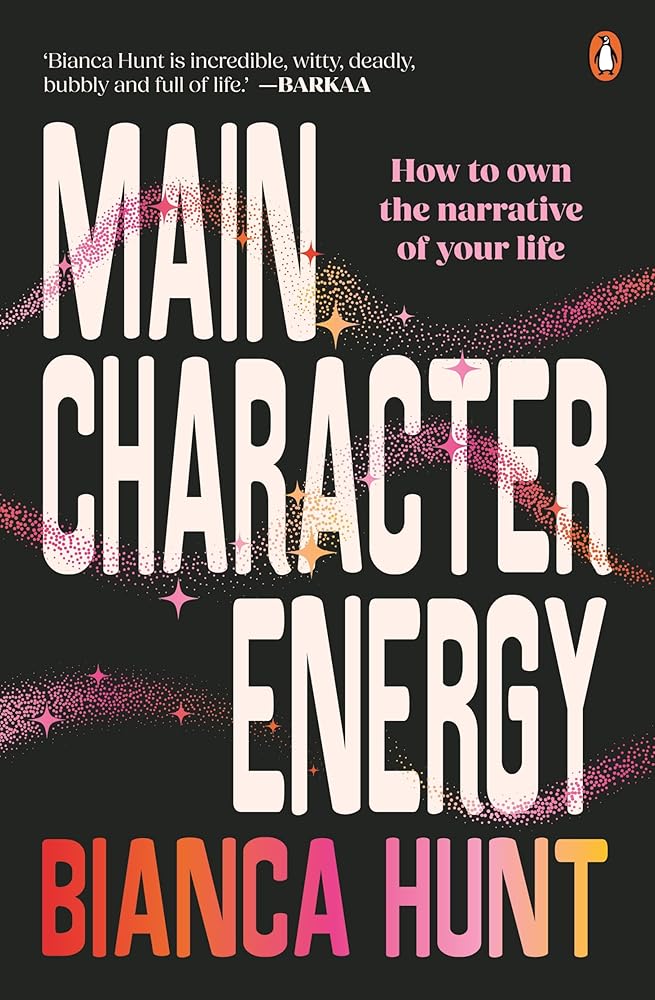 Main Character Energy: How to own the narrative of your life cover image