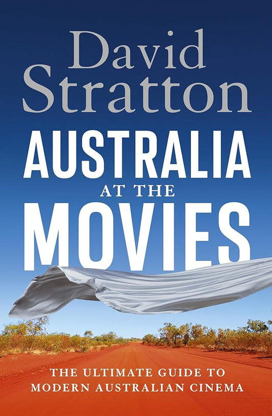 Australia at the Movies: The ultimate guide to modern Australian cinema cover image