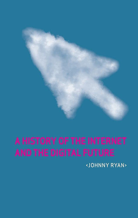 A History of the Internet and the Digital Future cover image