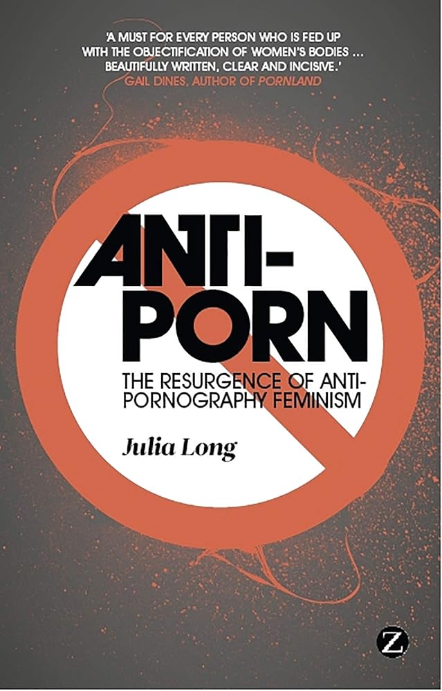 Anti-Porn: The Resurgence of Anti-Pornography Feminism cover image