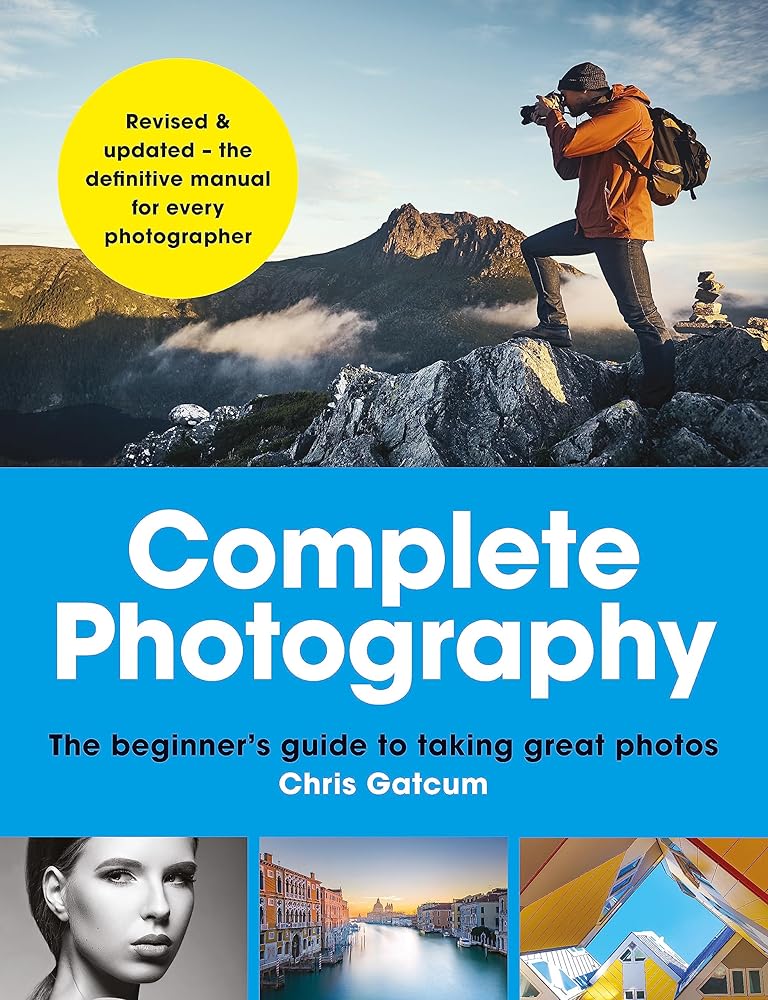 Complete Photography: Understand cameras to take, edit and share better photos cover image