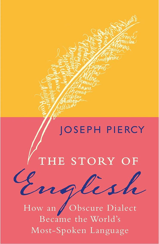 The Story of English: How an Obscure Dialect Became the World's Most-Spoken Language cover image