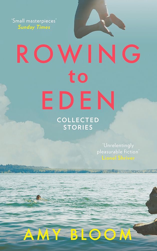 Rowing to Eden: Collected Stories cover image