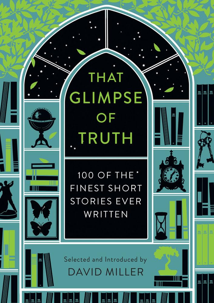 That Glimpse of Truth: The 100 Finest Short Stories Ever Written cover image