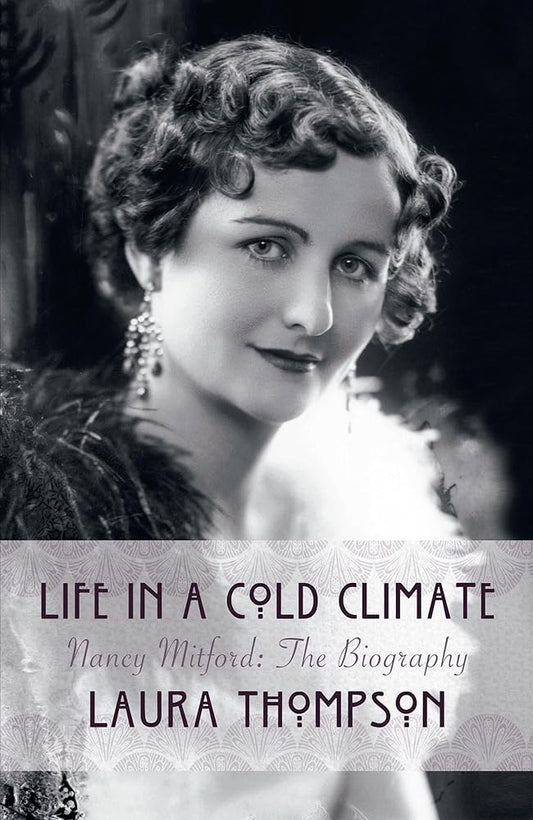 Life In A Cold Climate: Nancy Mitford The Biography cover image