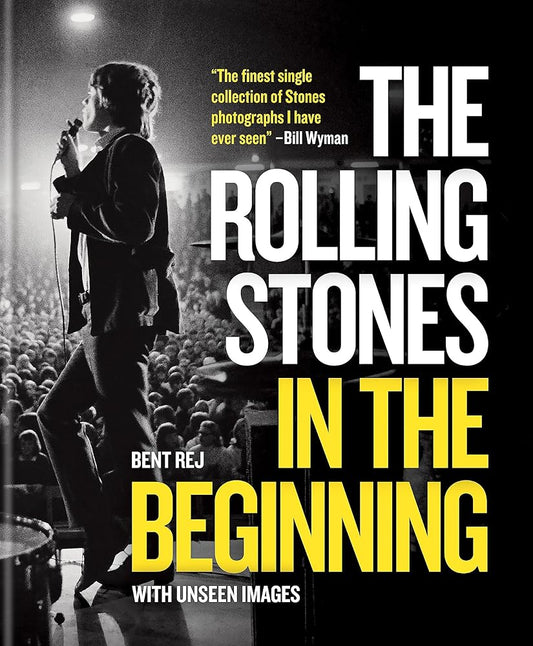 The Rolling Stones In the Beginning: With Unseen Images cover image