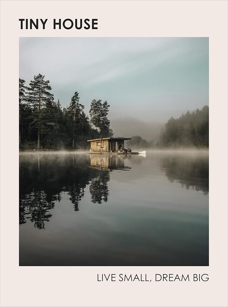 Tiny House: Live Small, Dream Big cover image