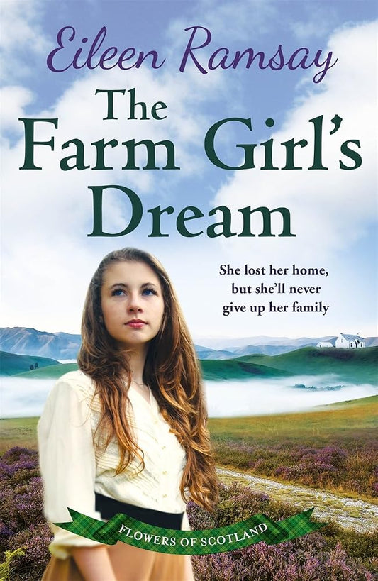 The Farm Girl's Dream: A heartbreaking family saga (Flowers of Scotland) cover image