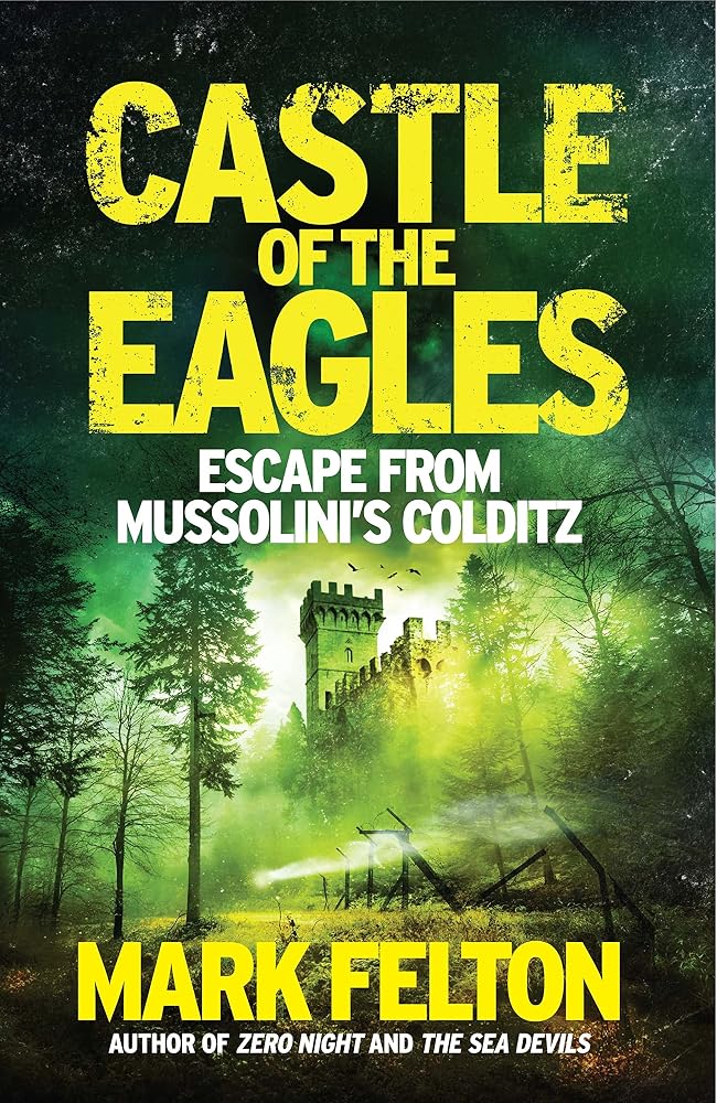Castle of the Eagles: Escape from Mussolini’s Colditz cover image