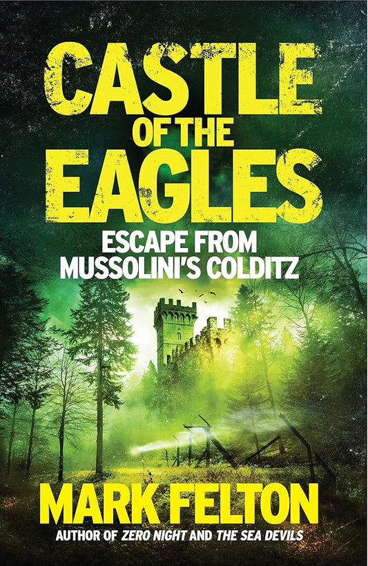 Castle of the Eagles: Escape from Mussolini’s Colditz cover image
