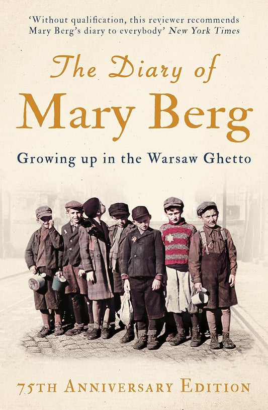 The Diary of Mary Berg: Growing Up in the Warsaw Ghetto - 75th Anniversary Edition cover image