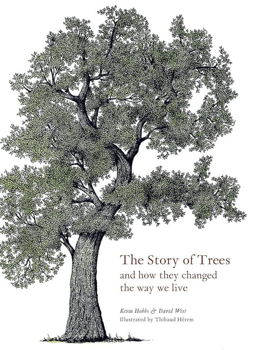 The Story of Trees: And How They Changed the World cover image