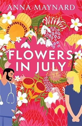 Flowers in July: An emotionally charged contemporary love story about courage, chemistry, and starting over cover image