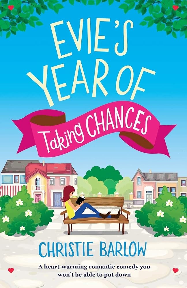 Evie's Year of Taking Chances: A heart warming romantic comedy you won't be able to put down cover image