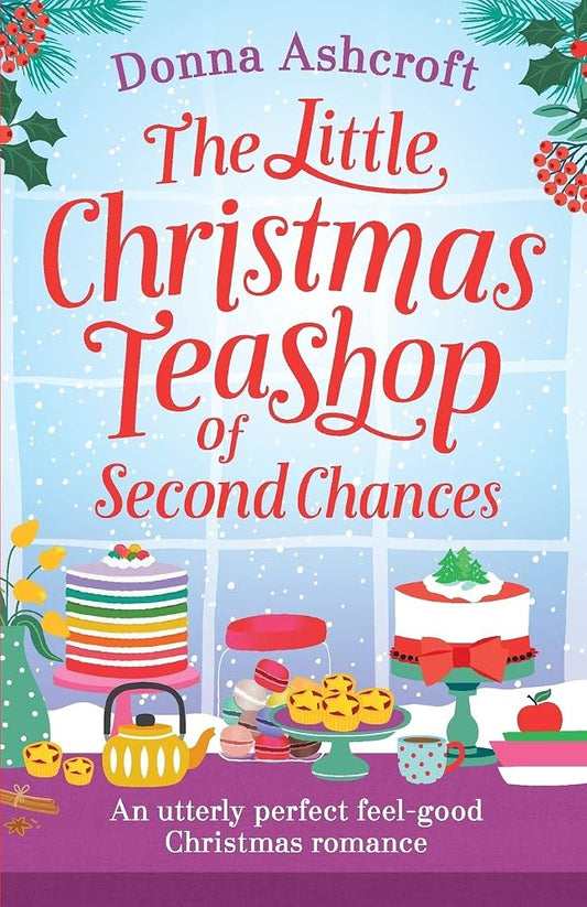 The Little Christmas Teashop of Second Chances: The perfect feel good Christmas romance (Castle Cove Series) cover image