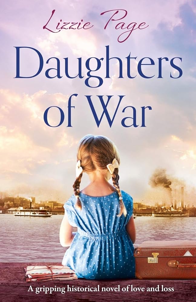 Daughters of War: A gripping historical novel of love and loss cover image