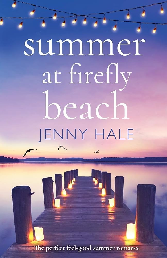 Summer at Firefly Beach: The perfect feel good summer romance (Firefly Beach Series) cover image
