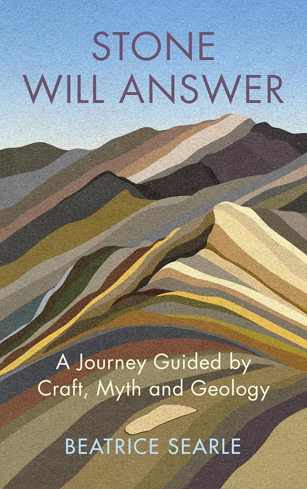 Stone Will Answer: A Journey Guided by Craft, Myth and Geology cover image