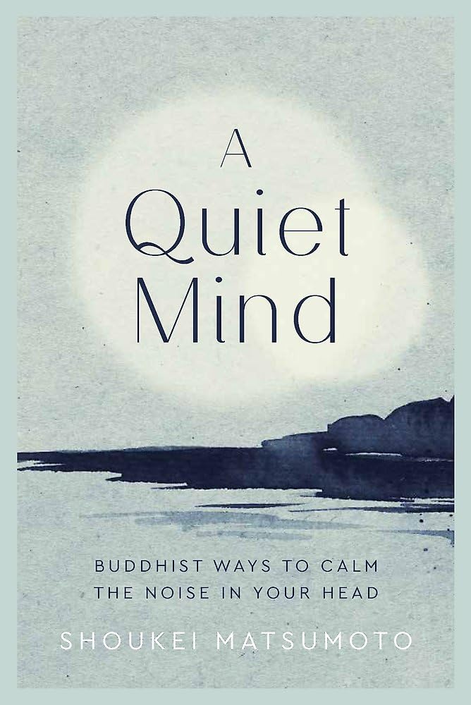 A Quiet Mind: Buddhist ways to calm the noise in your head cover image