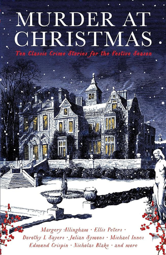 Murder at Christmas: Ten Classic Crime Stories for the Festive Season (Vintage Murders) cover image