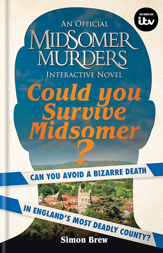 Could You Survive Midsomer?: Can you avoid a bizarre death in England's most dangerous county? cover image