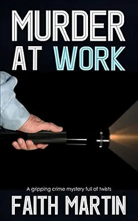 MURDER AT WORK a gripping crime mystery full of twists (DI Hillary Greene) cover image