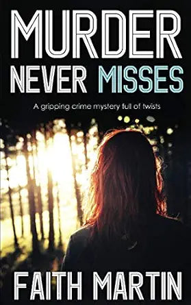 MURDER NEVER MISSES a gripping crime mystery full of twists (DI Hillary Greene) cover image