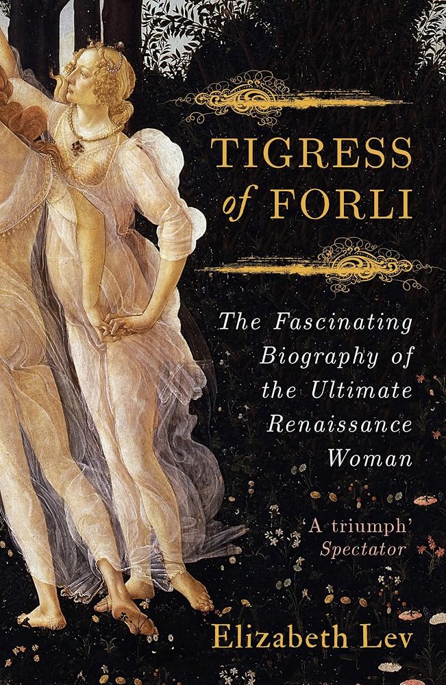 Tigress of Forli: The Life of Caterina Sforza cover image