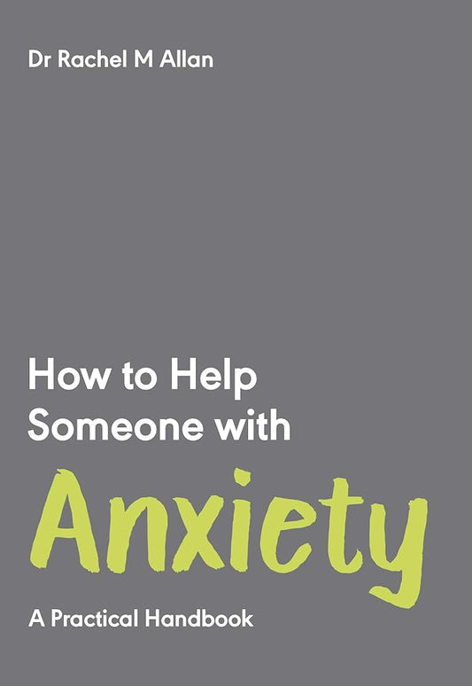 How to Help Someone with Anxiety: A Practical Handbook cover image
