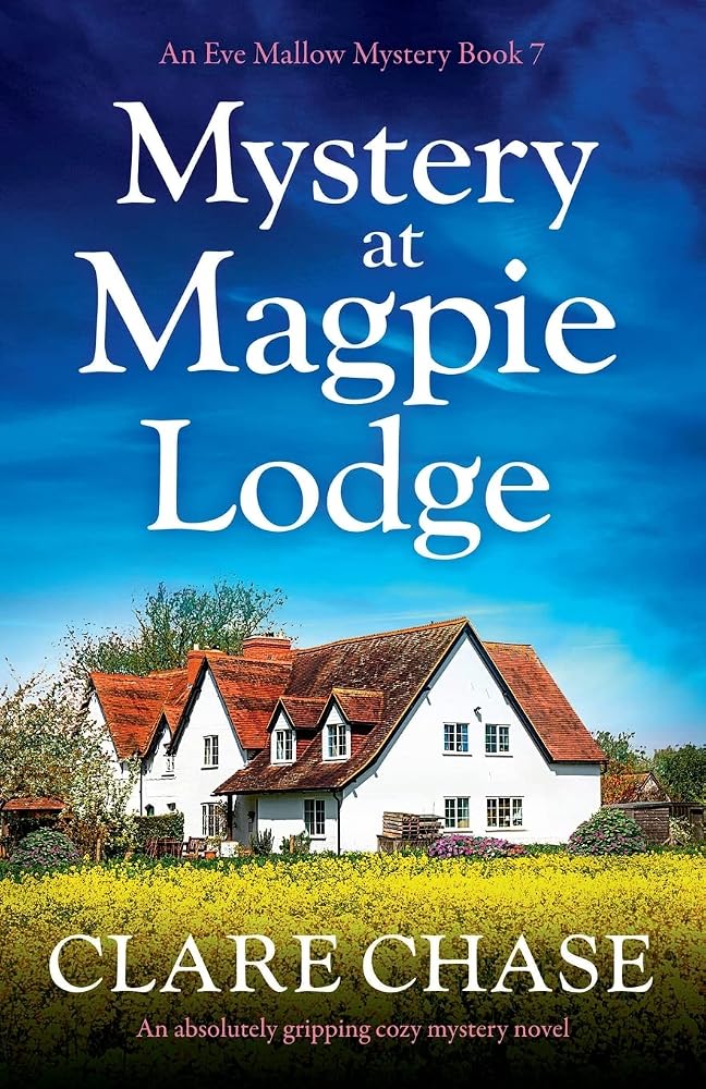 Mystery at Magpie Lodge: An absolutely gripping cozy mystery novel (An Eve Mallow Mystery) cover image