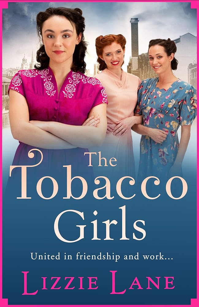 The Tobacco Girls: The start of a wonderful historical saga series from Lizzie Lane cover image
