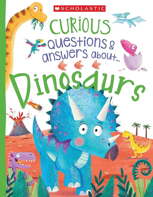 Curious Questions & Answers About... Dinosaurs (Miles Kelly) cover image