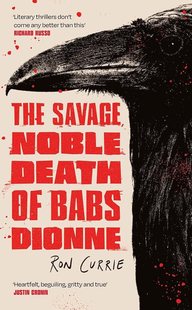The Savage, Noble Death of Babs Dionne: "One of the best crime novels of 2025" (International Edition) cover image