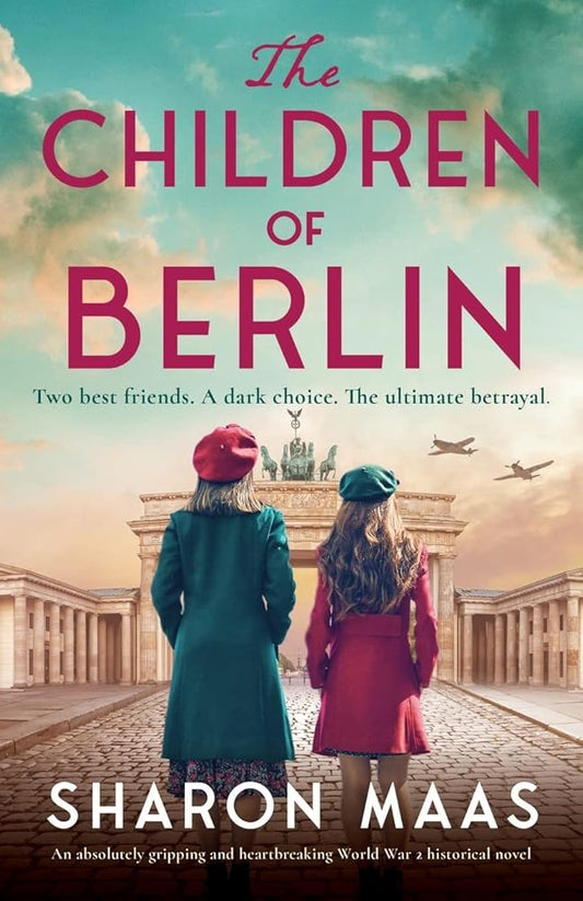 The Children of Berlin: An absolutely gripping and heartbreaking World War 2 historical novel cover image