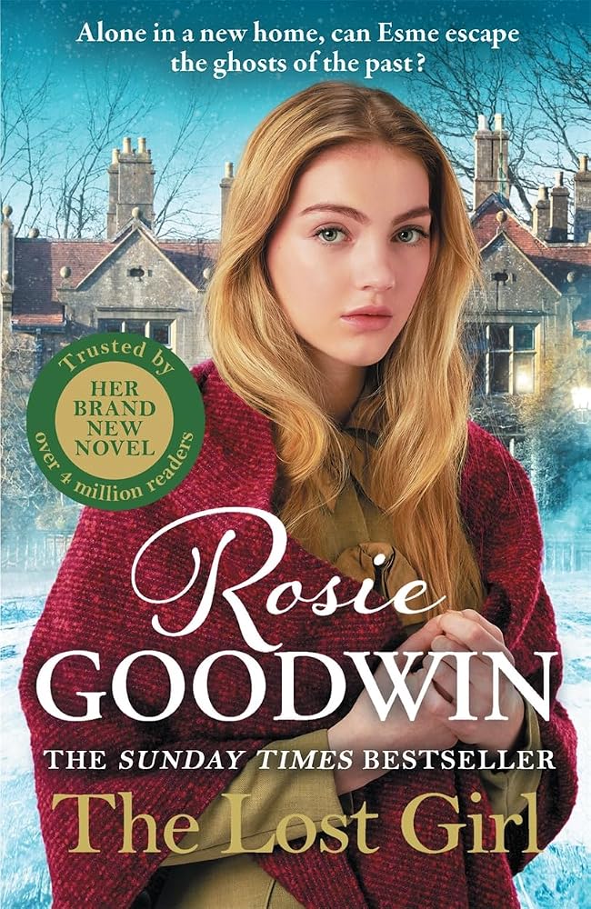 The Lost Girl: The heartbreaking new novel from Sunday Times bestseller Rosie Goodwin cover image