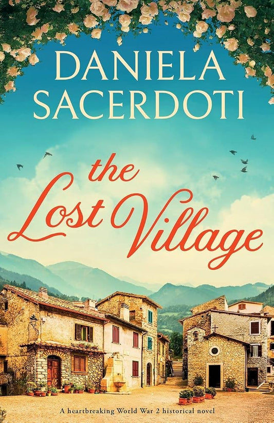 The Lost Village: A heartbreaking World War 2 historical novel cover image